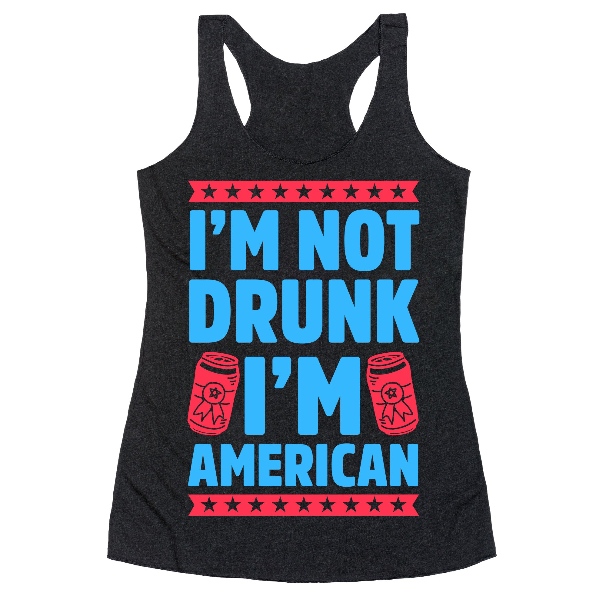 I'm Not Drunk I'm American Racerback Tank
